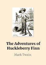 The Adventures of Huckleberry Finn