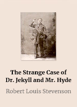 The Strange Case of Dr. Jekyll and Mr. Hyde