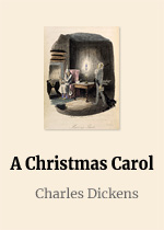 A Christmas Carol in Prose; Being a Ghost Story of Christmas