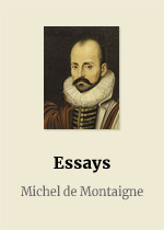 Essays of Michel De Montaigne