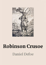 The Life and Adventures of Robinson Crusoe