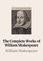 The Complete Works of William Shakespeare