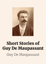 Complete Original Short Stories of Guy De Maupassant